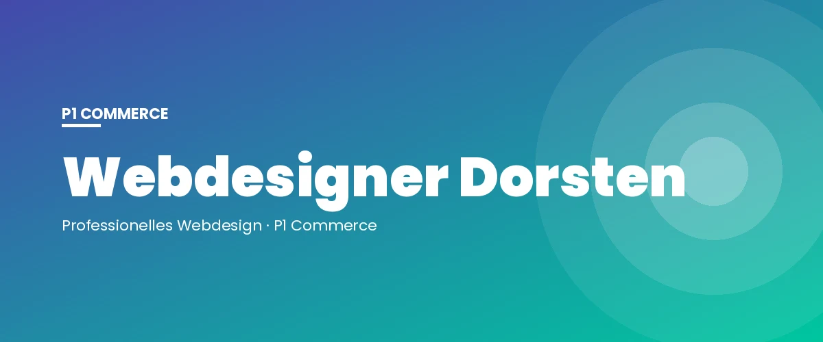 Webdesigner Dorsten – P1 Commerce Webagentur